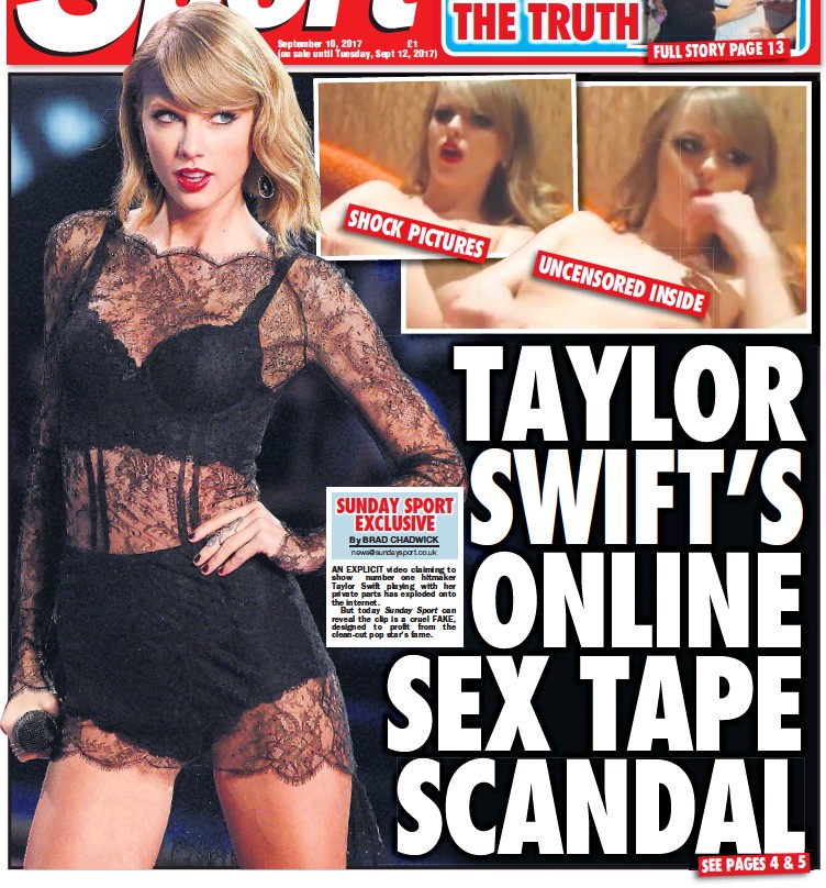 Pressreader Sunday Sport 2017 09 10 Tay­lor Swift S On­line Sex Tape Scan­dal